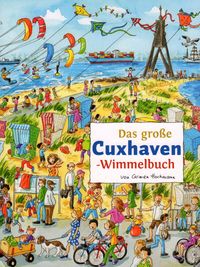 Das gro&szlig;e Cuxhaven Wimmelbuch